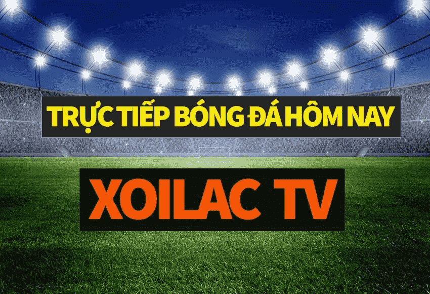 Những kênh xem bóng đá uy tín hiện nay và sự khác biệt của Xoilac TV